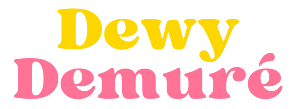 Dewy Demure