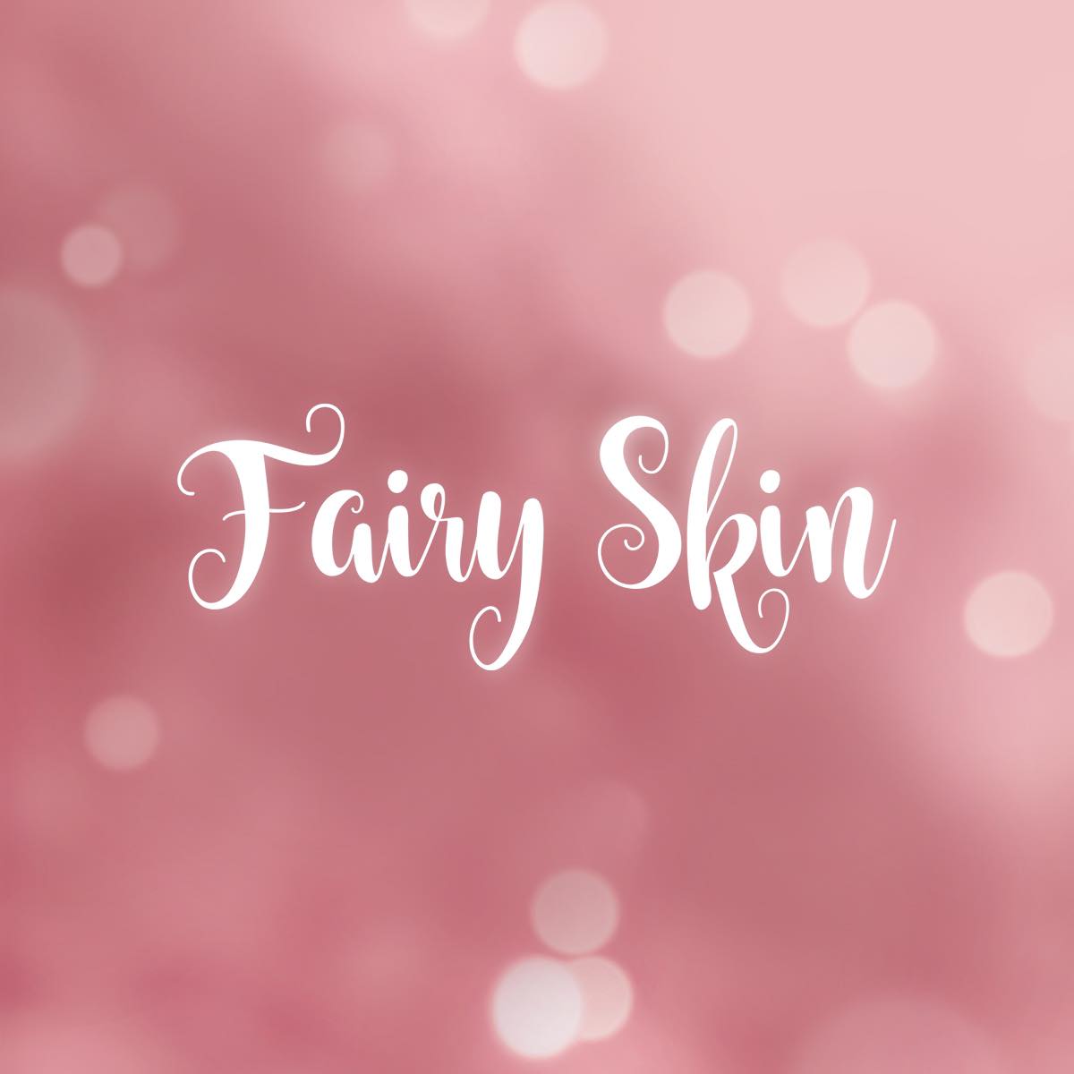 Fairy Skin